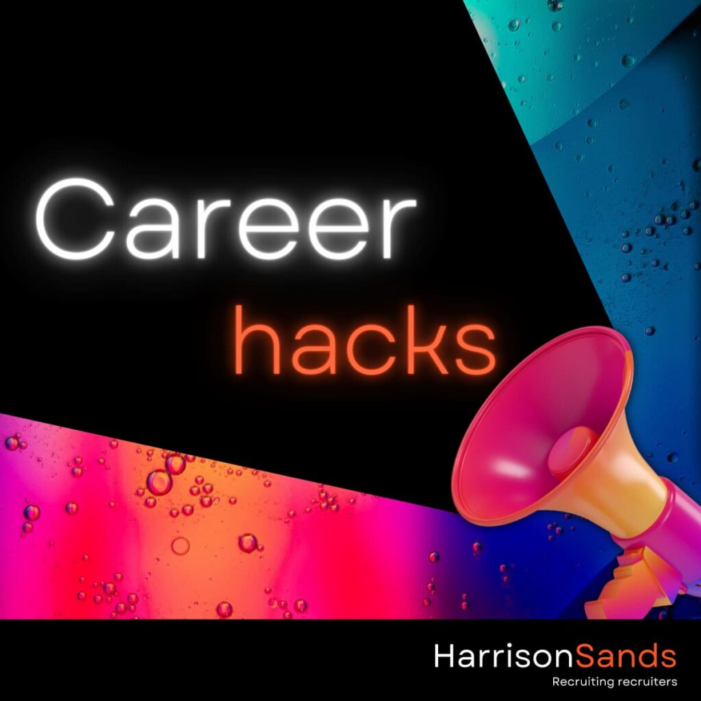 Harrison Sands Career Hacks